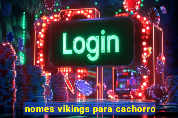 nomes vikings para cachorro